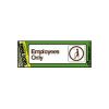 Picture of 3" x 9" Employees Only Sign
